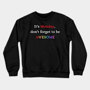 Awesome Monday Motivation Crewneck Sweatshirt